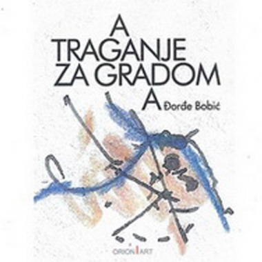Traganje za gradom - Đorđe Bobić