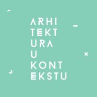 Serija razgovora: ARHITEKTURA U KONTEKSTU