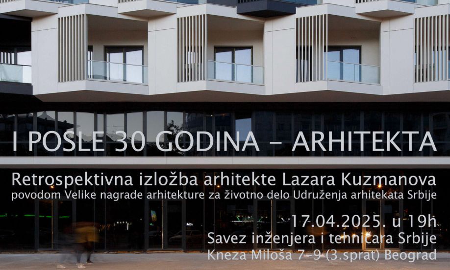 RETROSPEKTIVNA IZLOŽBA ARHITEKTE LAZARA KUZMANOVA