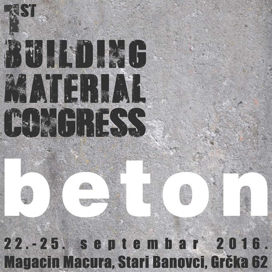 PRVI MEĐUNARODNI KONGRES GRAĐEVINSKIH MATERIJALA U SRBIJI BETON