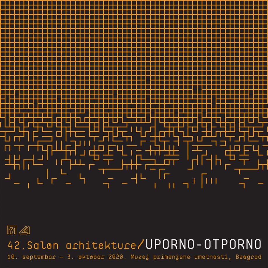 42. SALON ARHITEKTURE &ndash; UPORNO-OTPORNO